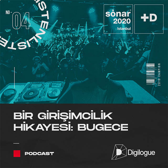 Sónar +D Istanbul 2020 Talks Podcast: Bir Girişimcilik hikayesi BUGECE