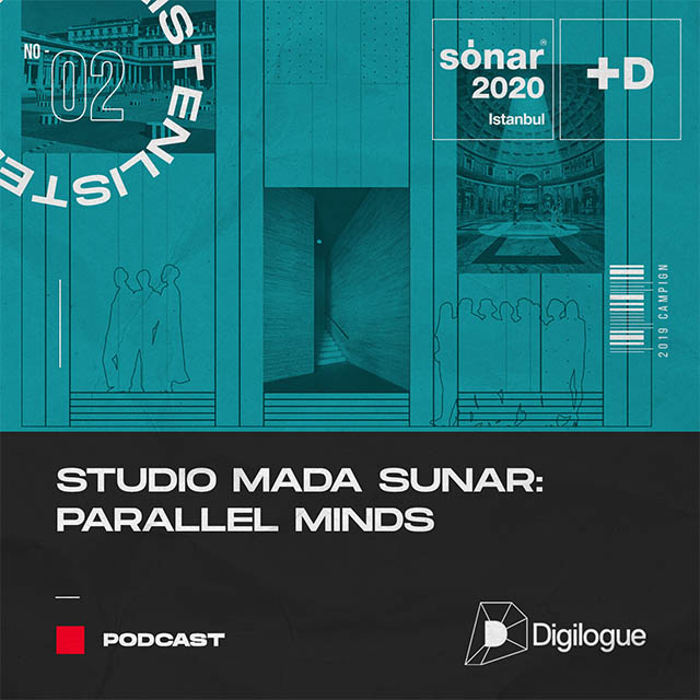 Sónar +D Istanbul 2020 Talks Podcast - Studio Mada Sunar Parallel Mınds